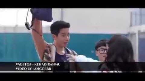 KEHADIRANMU-VAGETOZ| video clip