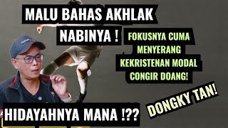 MUKALAP PADA MALU BAHAS AKHLAK NABINYA TAPI FOKUS BAHAS YESUS ! KOPLAK KAU DONGKY TAN !