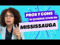 Pros y cons de vivir en mississauga