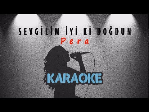 Pera - Sevgilim İyi Ki Doğdun (Karaoke Video)