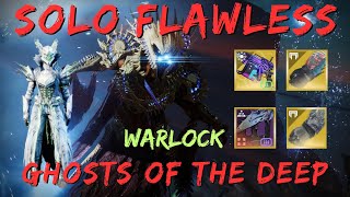 Solo Flawless Ghosts of the Deep (Solar Warlock) Season of the Wish