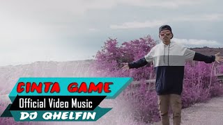 Cinta Game 🎵Dj Qhelfin🎶( Video Music 2020)