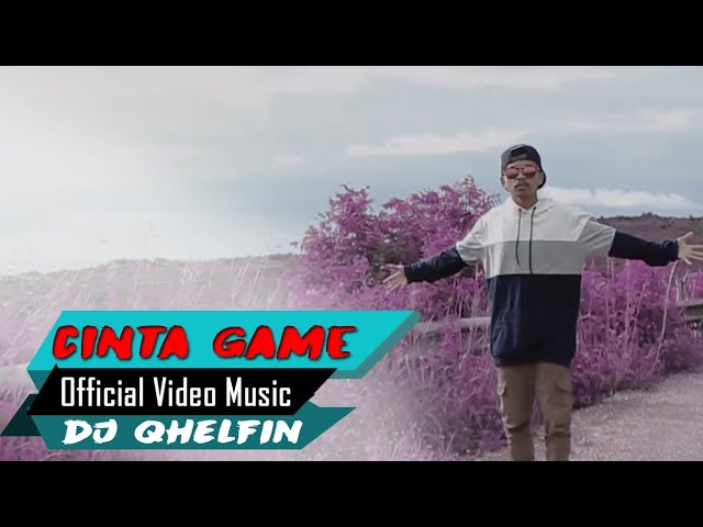 Cinta Game 🎵Dj Qhelfin🎶(Official Video Music 2020) class=