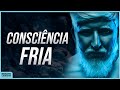 CONSCIÊNCIA FRIA | #917