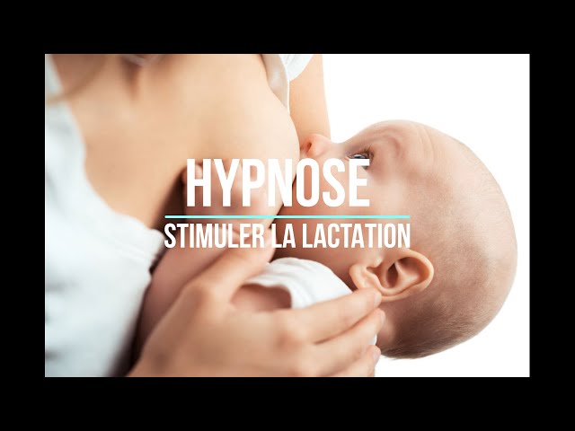 HYPNOSE - STIMULER LA LACTATION 