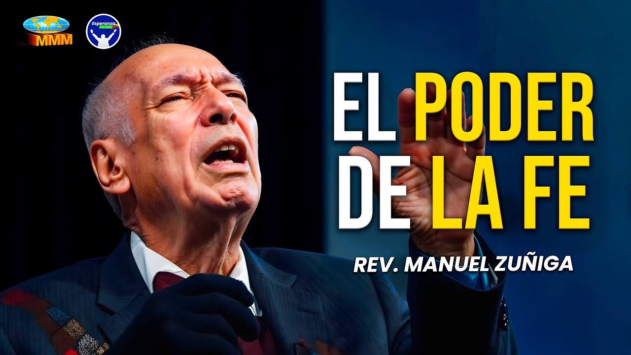 El Poder de La Fe | Rev Manuel Zuñiga | Predicas 2025 MMM🔥📖