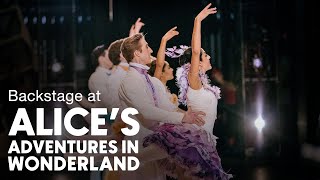 Backstage at Alice's Adventures in Wonderland | The National Ballet of Canada