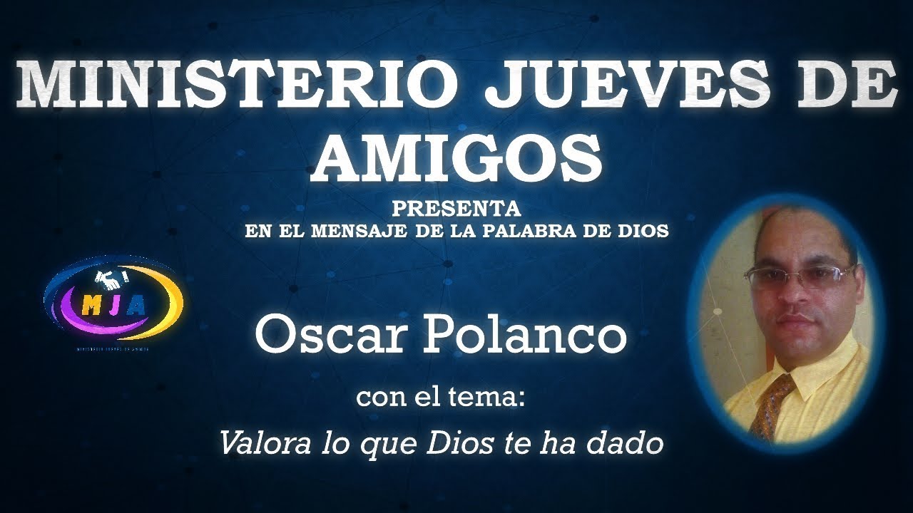 Oscar Polanco - Valora Lo Que Dios Te Ha Dado - YouTube