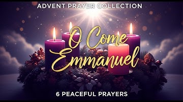 Advent Prayer Hymns Collection 🕯️ 18 Minutes Peaceful Prayers & Hymns | Christmas Preparation Music