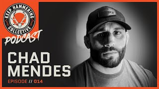 Chad Mendes - UFC legend and Avid Outdoorsman | Keep Hammering | Ep. 014