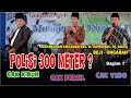 CAK KIRUN - CAK PERCIL - CAK YUDHO : POLISI 300 M