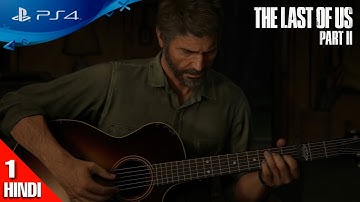 THE LAST OF US 2 HINDI Walkthrough Gameplay Part 1-INTRO-PS4(Last of us 2)