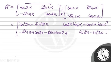 If \( A=\left[\begin{array}{cc}\cos 2 \alpha & \sin 2 \alpha \\ -\sin 2 \alpha & \cos 2 \alpha\e...