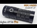 SOFIRN SP36 PRO - 8000 LUMENS - TYPE-C PORT | 4pc. SST40 LED (A good decision to make?)