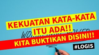 KEKUATAN KATA-KATA ITU ADA!! KITA BUKTIKAN DISINI YUK!!