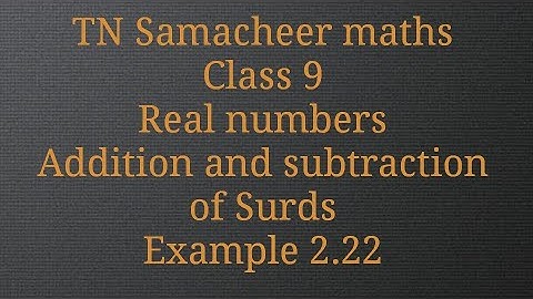 Four basic operations on Surds/Example 2.22/Real numbers/ Class 9/Tamilnadu Samacheer maths