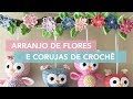 Criando um arranjo de flores e corujas de crochê | Amigurumi Avançado #21