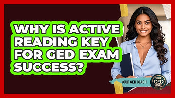 Why Is Active Reading Key For GED Exam Success? - Your GED Coach