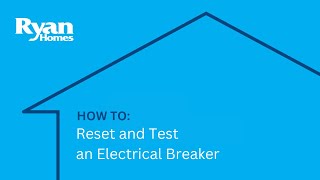 how to: reset and test an electrical breaker