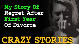 My Story Of Regret After First Year Of Divorce | Reddit Cheating Stories