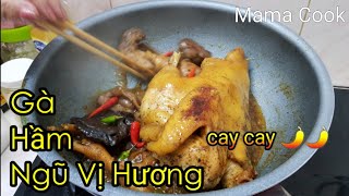 Gà Hầm Ngũ Vị Hương | Gà Phá Lấu | Cách làm ngon khó cưỡng!!!