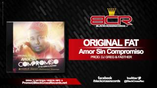 Original Fat - Amor Sin Compromiso