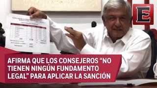 Es una venganza la multa impuesta a Morena por el INE: López Obrador