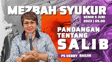 MEZBAH SYUKUR SENIN 05 JUNI 23-Pk.05.00 WIB - "PANDANGAN TENTANG SALIB" #mezbahsyukurdb