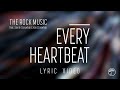Every Heartbeat Lyric Video The Rock Music Steele Croswhite Kim Croswhite Every Heartbeat Lyric Video The Rock Music Steele Croswhite Kim Croswhite