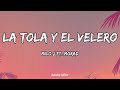 Milo J Morad La Tola Y El Velero Letra Lyrics