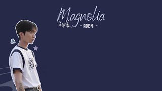 [Vietsub] Magnolia - 에이든 Aden