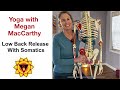Low Back Release with Somatic Yoga