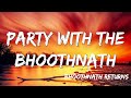 Party With The Bhoothnath - Bhoothnath Returns , Yo Yo Honey Singh  ( Lyrics )