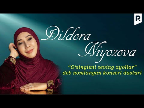 Dildora Niyozova - O'zingizni Seving Ayollar Nomli Konsert Dasturi 2024