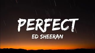 Ed Sheeran - Perfect (Lyrics)