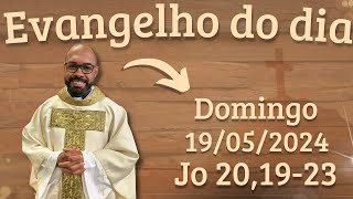 EVANGELHO DO DIA – 19/05/2024 - HOMILIA DIÁRIA – LITURGIA DE HOJE - EVANGELHO DE HOJE -PADRE GUSTAVO