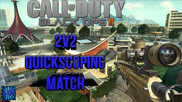 Call of Duty: Clan vs Clan 2v2 QuickScoping (Battle Black Ops 2)