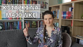 KSIĄŻKI IDEALNE NA MAJÓWKĘ (i nie tylko 😉) 📚 miszmasz gatunków