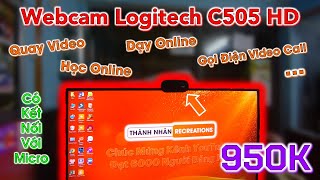 Khui Hộp Webcam Logitech C505 HD Với Giá 950K | Unboxing The $41 Webcam | TNR