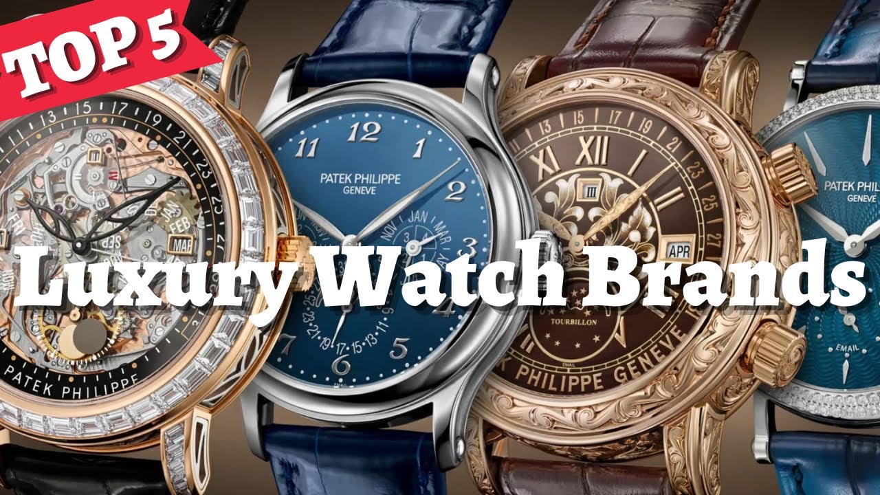LUXURY WATCHES: Top 5 Luxury Watch Brands || Best Watches 2022 - YouTube