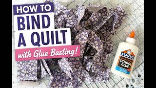 Easy Quilt Binding - Using Glue Basting