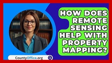 How Does Remote Sensing Help With Property Mapping? - CountyOffice.org