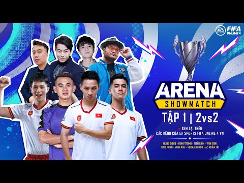 [ARENA SHOWMATCH] Tập 1: Tiến Linh, Cris Devil Gamer cùng dàn cầu thủ, Streamer tranh tài 2vs2