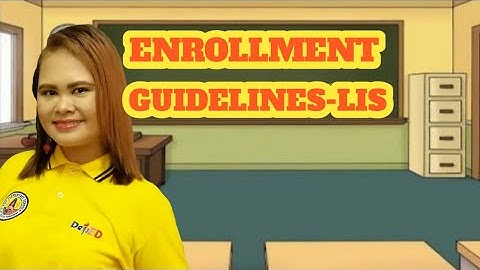 ENROLLMENT GUIDELINES-LIS 2021