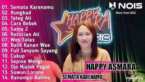 Happy Asmara - Semata Karenamu  | Full Album Terbaru Happy Asmara