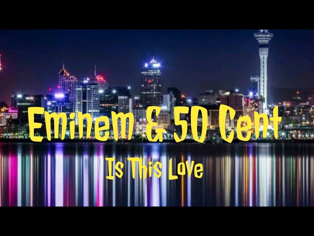 Eminem ft 50 Cent - Is This Love ('09) [Official Lyrics Video] class=