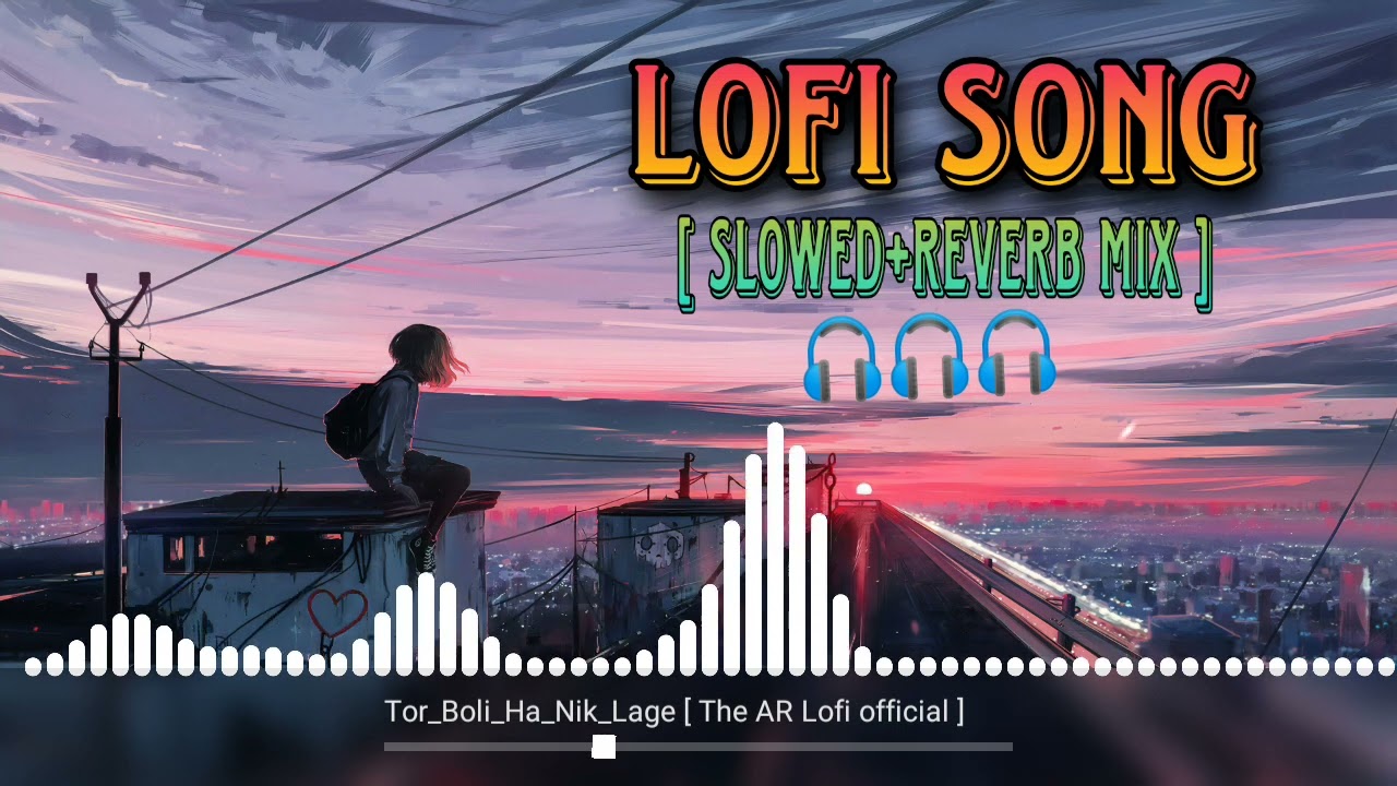 Tor Boli Ha Nik Lage  Lofi Song cg   SlowedReverb Mix  Use Headphones 