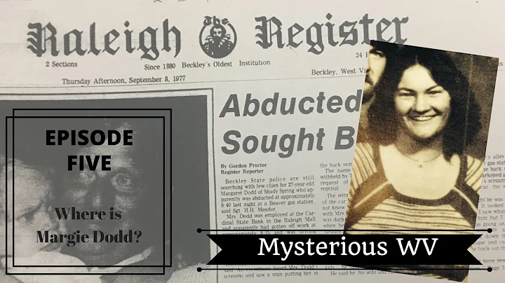 The Disappearance of Margaret Dodd | Mysterious WV