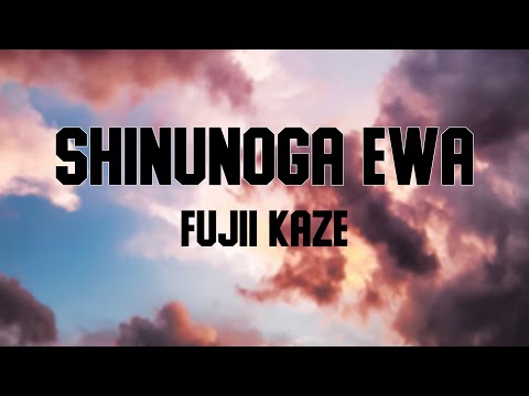 Fujii Kaze Shinunoga EWa Lyrics