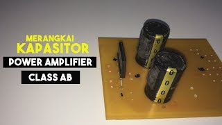CARA MEMBUAT POWER SUPPLY AMPLIFIER CLASS AB